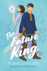 The Future King - Robyn Schneider - 9780593528921