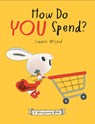How Do You Spend? a Moneybunny Book - Cinders McLeod - 9780593529638