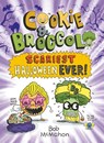 Cookie & Broccoli: Scariest Halloween Ever!: A Graphic Novel - Bob McMahon - 9780593530016