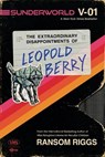 Sunderworld, Vol. I: The Extraordinary Disappointments of Leopold Berry - Ransom Riggs - 9780593530948