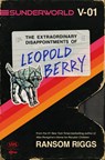 Sunderworld, Vol. I: The Extraordinary Disappointments of Leopold Berry - Ransom Riggs - 9780593530948