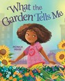 What the Garden Tells Me - Monica Mikai - 9780593531181