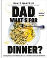 Dad, What's For Dinner? - David Nayfeld ; Joshua David Stein - 9780593537527