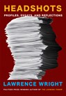 Headshots: Profiles, Essays, and Reflections - Lawrence Wright - 9780593537817