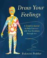 Poddar, R: Draw Your Feelings - Rukmini Poddar - 9780593539149