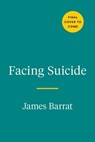 Facing Suicide - James Barrat - 9780593539163