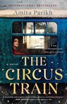 The Circus Train - Amita Parikh - 9780593539989