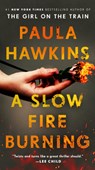 Hawkins, P: Slow Fire Burning - Paula Hawkins - 9780593543849