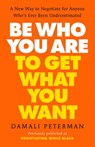 Be Who You Are to Get What You Want - Damali Peterman - 9780593544624