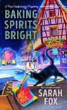 Baking Spirits Bright - Sarah Fox - 9780593546635