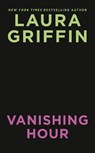 Vanishing Hour - Laura Griffin - 9780593546697