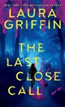 The Last Close Call - Laura Griffin - 9780593546734