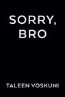 Sorry, Bro - Taleen Voskuni - 9780593547311