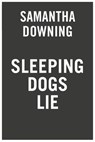Sleeping Dogs Lie - Samantha Downing - 9780593547786
