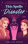 This Spells Disaster - Tori Anne Martin - 9780593548486