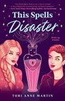 This Spells Disaster - Tori Anne Martin - 9780593548486