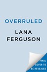Overruled - Lana Ferguson - 9780593549407