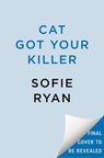 Cat Got Your Killer - Sofie Ryan - 9780593550274