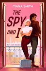 The Spy and I - Tiana Smith - 9780593550304