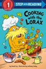 Cooking With the Lorax - Sonali Fry - 9780593563151