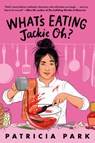 What's Eating Jackie Oh? - Patricia Park - 9780593563441