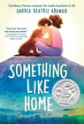 Something Like Home - Andrea Beatriz Arango - 9780593566213