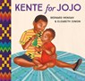 Kente for Jojo - Bernard Mensah ; Elizabeth Zunon - 9780593567128