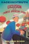 Exclusion and the Chinese American Story - Sarah-SoonLing Blackburn - 9780593567630