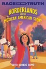 Borderlands and the Mexican American Story - David Dorado Romo - 9780593567753