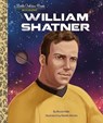 William Shatner: A Little Golden Book Biography - Bruce Hale ; Martin Moron - 9780593569825