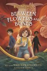 Between Flowers and Bones - Carolyn Leiloglou - 9780593579572