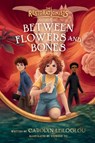 Between Flowers and Bones - Carolyn Leiloglou - 9780593579572
