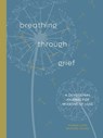 Breathing Through Grief - Dorina Lazo Gilmore-Young - 9780593580462