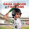 Isaiah Johnson and the Big Game - Esau McCaulley - 9780593580660