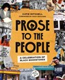 Prose to the People - Katie Mitchell ; Nikki Giovanni - 9780593581346