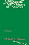 Bibliophobia: A Memoir - Sarah Chihaya - 9780593594742