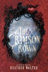 Crimson Crown - Heather Walter - 9780593598382