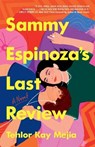 Sammy Espinoza's Last Review - Tehlor Kay Mejia - 9780593598771