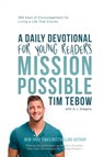 Mission Possible: A Daily Devotional for Young Readers - Tim Tebow - 9780593601280