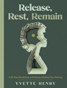 Release, Rest, Remain - Yvette Henry - 9780593602973