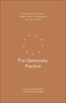 The Generosity Practice: A Four-Session Companion Guide to Help You Experience the Joy of Giving - John Mark Comer - 9780593603338
