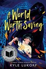 A World Worth Saving: (National Book Award Finalist) - Kyle Lukoff - 9780593618998