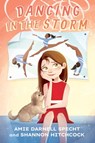 Dancing in the Storm - Amie Darnell Specht ; Shannon Hitchcock - 9780593619476