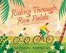 Riding Through Rice Fields - Michelle Sterling - 9780593623077