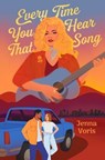 Every Time You Hear That Song - Jenna Voris - 9780593623381