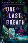 Sain, G: One Last Breath - Ginny Myers Sain - 9780593625453
