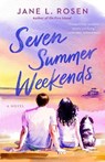 Seven Summer Weekends - Jane L. Rosen - 9780593640913