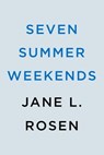 Seven Summer Weekends - Jane L. Rosen - 9780593640920