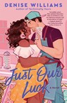 Just Our Luck - Denise Williams - 9780593641439