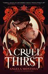 A Cruel Thirst - Angela Montoya - 9780593643402